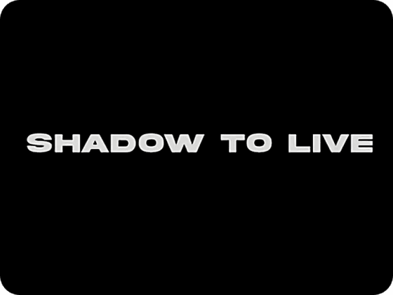 Shadow to live